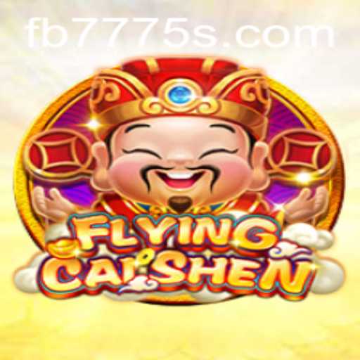 Exploring the Mystical World of FlyingCaiShen: An In-Depth Guide to the Game FB7775