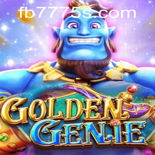 Unlock the Magic of GOLDENGENIE: A New Gaming Adventure with FB7775