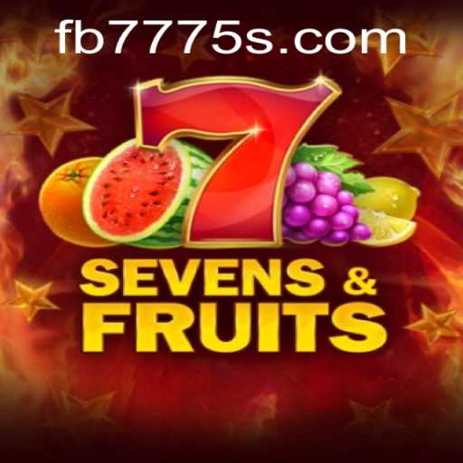 Exploring the World of SevensFruits: A Captivating Gameplay Experience with the Flavor of FB7775
